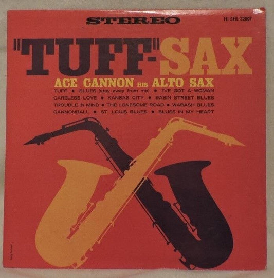 "Tuff-Sax" Ace Cannon His Alto Sax Album 33 1/3 RPM (Recorded 1962)