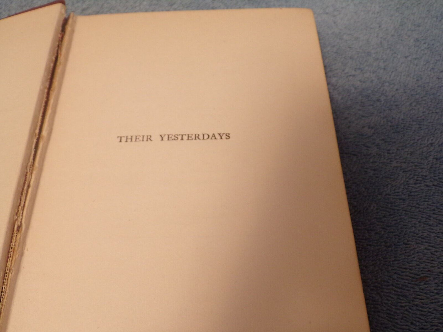 Vintage 1912 Edition of: Their Yesterdays by Harold Bell Wright