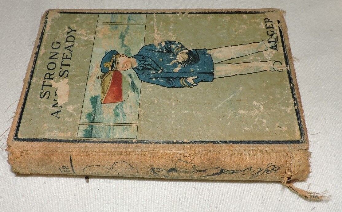 Vintage (1911) Childrens Book: Strong And Steady