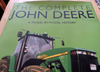 THE COMPLETE JOHN DEERE--A MODEL BY MODEL HISTORY 2006
