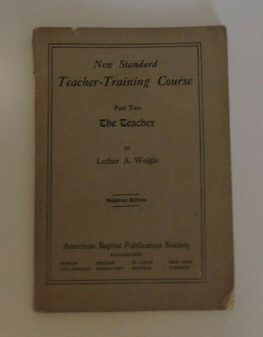 New Standard Teacher Training Course, Part Two, By Luther Weigle 1917 Printing