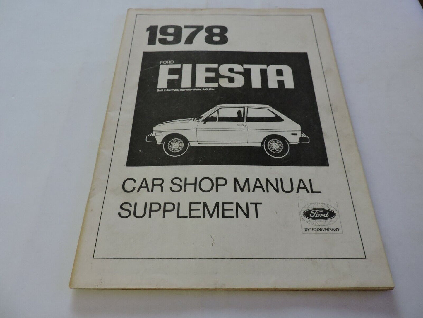 SERVICE MANUAL: 1978 FORD FIESTA CAR SHOP MANUAL & SUPPLEMENT