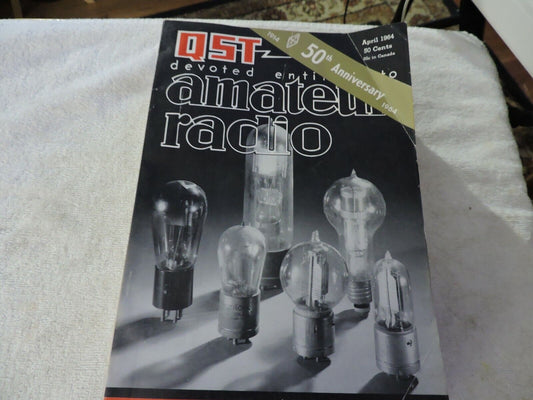 QST AMATEUR RADIO MAGAZINE  APRIL 1964  50TH ANNIVERSARY