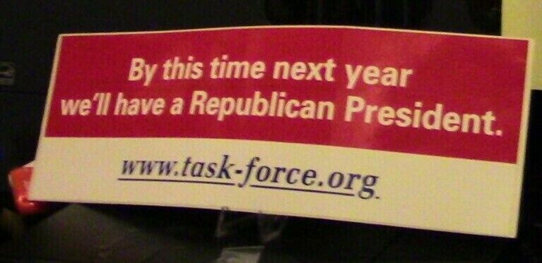 By This Time Next Year We'll Have A Republican President Bumper Sticker