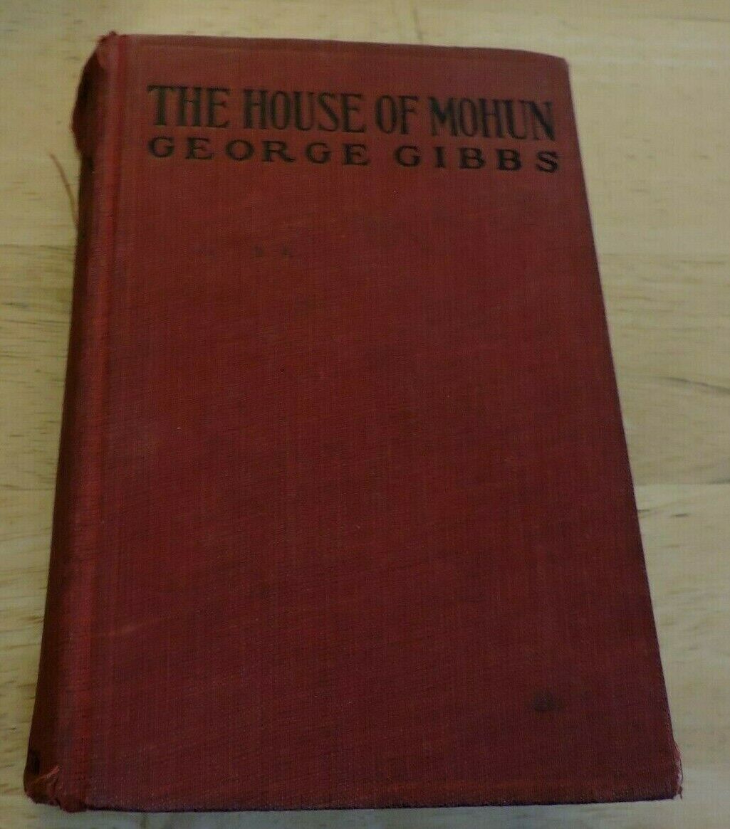 THE HOUSE OF MOHUN BY GEORGE GIBBS 1922