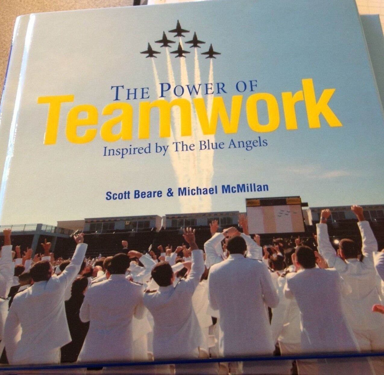 The power of teamwork inspired by the blue angels. BEARE & M. McMILLAN