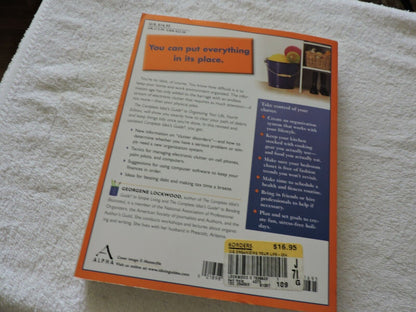 THE COMPLETE IDIOT'S GUIDE TO ORGANIZING YOUR LIFE--4TH EDITION 2005