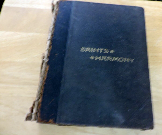 SAINTS HARMONY: A COLLECTION OF HYMNS AND SPIRITUAL SONGS  1889