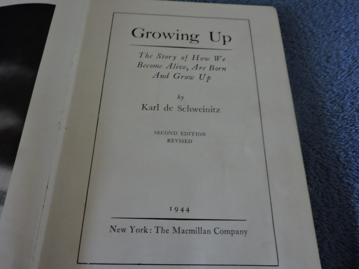 Growing Up by Karl De Schweinitz 1944 Printing (How we become alive)