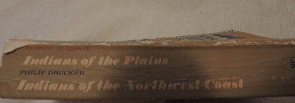 Indians of the Plains and the Northwest Coast by Robert Lowie and Philip Drucker