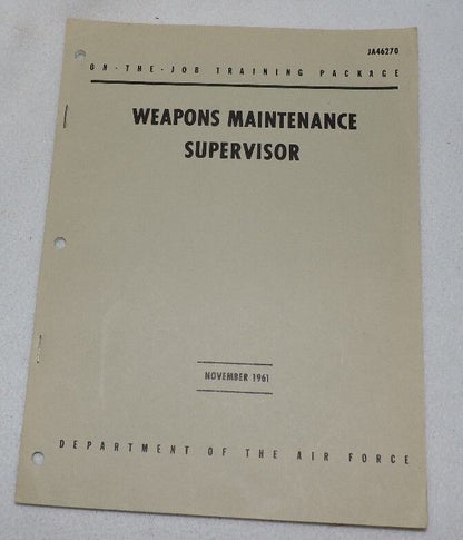 Air Force Weapons Maintenance Supervisor OJT Package (November 1961)