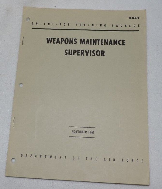 Air Force Weapons Maintenance Supervisor OJT Package (November 1961)