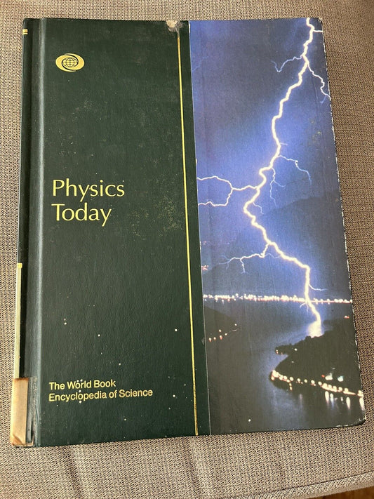 Hardcover Book: Physics Today, The World book Encyclopedia of Science