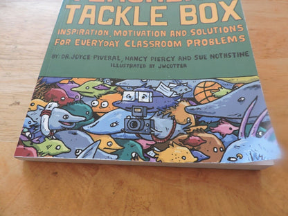 TEACHER'S TACKLE BOX BOOK:  INSPIRATION, MOTIVATION, AND SOLUTIONS 2009