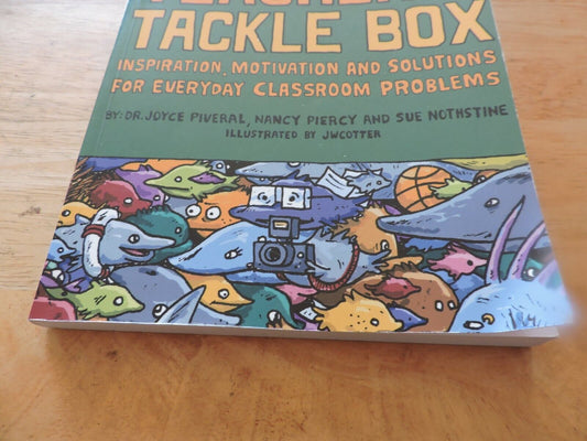 TEACHER'S TACKLE BOX BOOK:  INSPIRATION, MOTIVATION, AND SOLUTIONS 2009