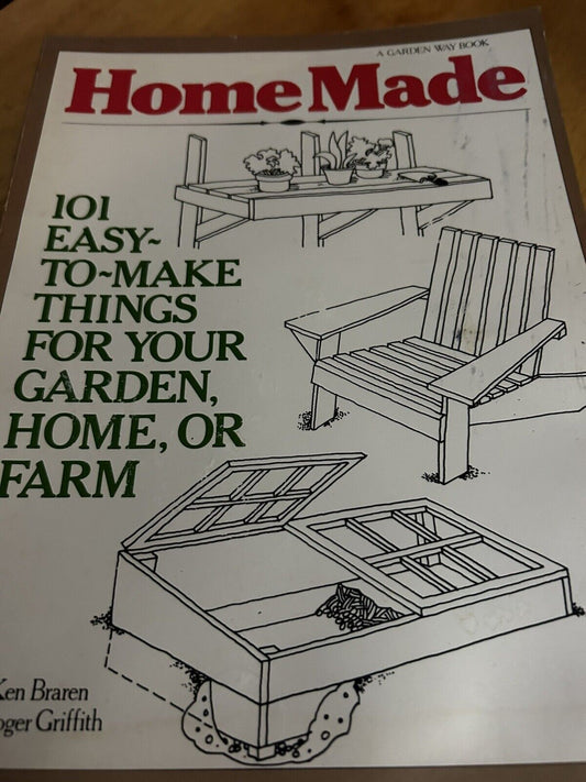 HomeMade : 101 Easy-To-Make Things for Your Garden, Home, or Farm by Roger...