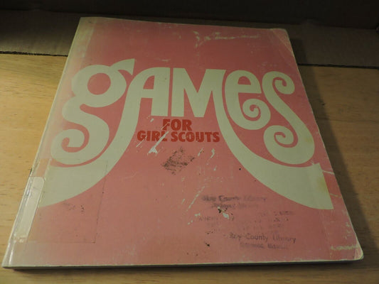 GAMES FOR GIRL SCOUTS   SECOND EDITION  1969