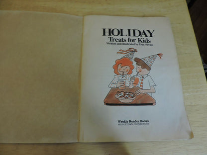 HOLIDAY TREATS FOR KIDS WRITTEN AND ILLUSTRATED BY DAN NEVINS  1985