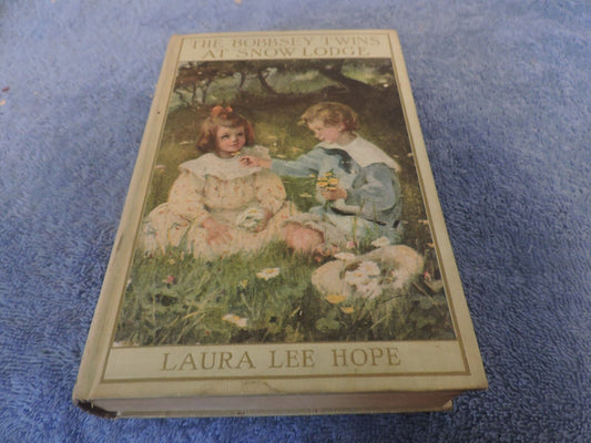 The Bobbsey Twins At Snowlodge by Laura Lee Hope, 1913 printing