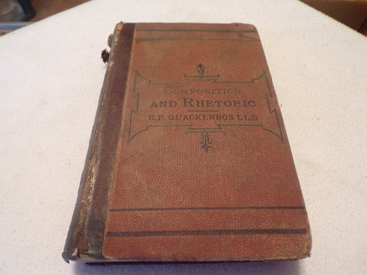 Vintage (1882) Composition and Rhetoric a Series of Practical Lessons