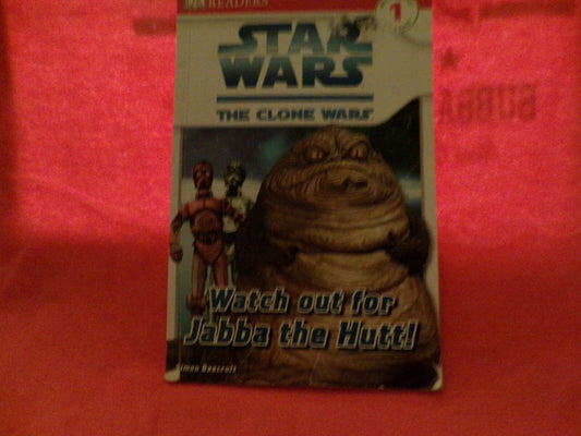 STAR WARS THE CLONE WARS  BOOK   WATCH OUT FOR JABBA THE HUTT!