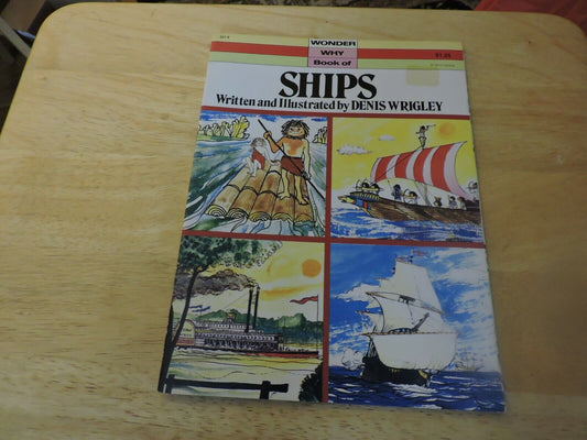 WONDER WHY BOOK OF SHIPS WRITTEN & ILLUSTRATED BY DENIS WRIGLEY 1979
