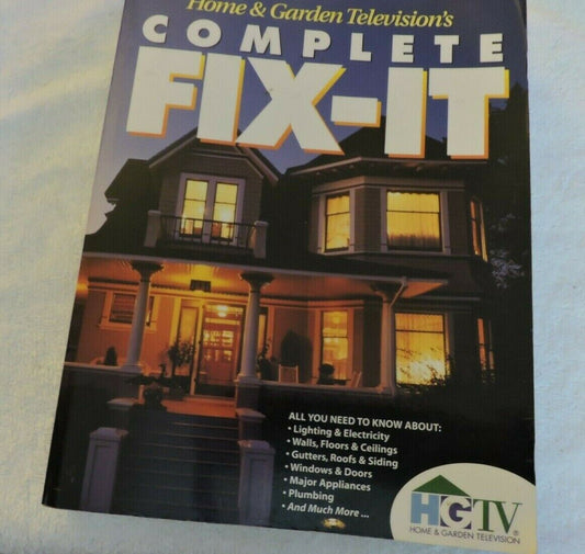 HOME AND GARDENTELEVISION'S COMPLETE FIX-IT  2000 TIME LIFE BOOKS