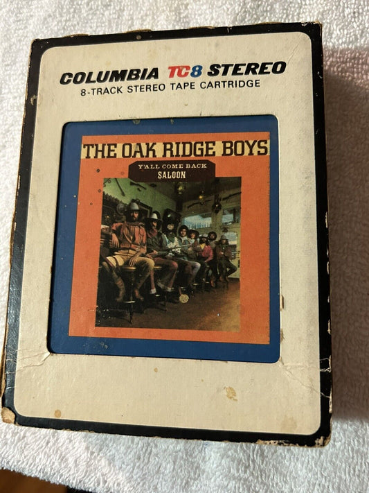 8 TRACK TAPE:  THE OAKRIDGE BOYS  Y'ALL COME BACK SALOON0