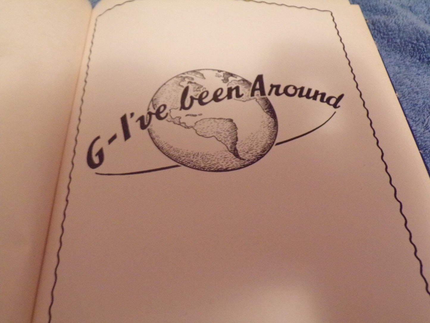 G-I've Been Around - WWII Commemorative Book