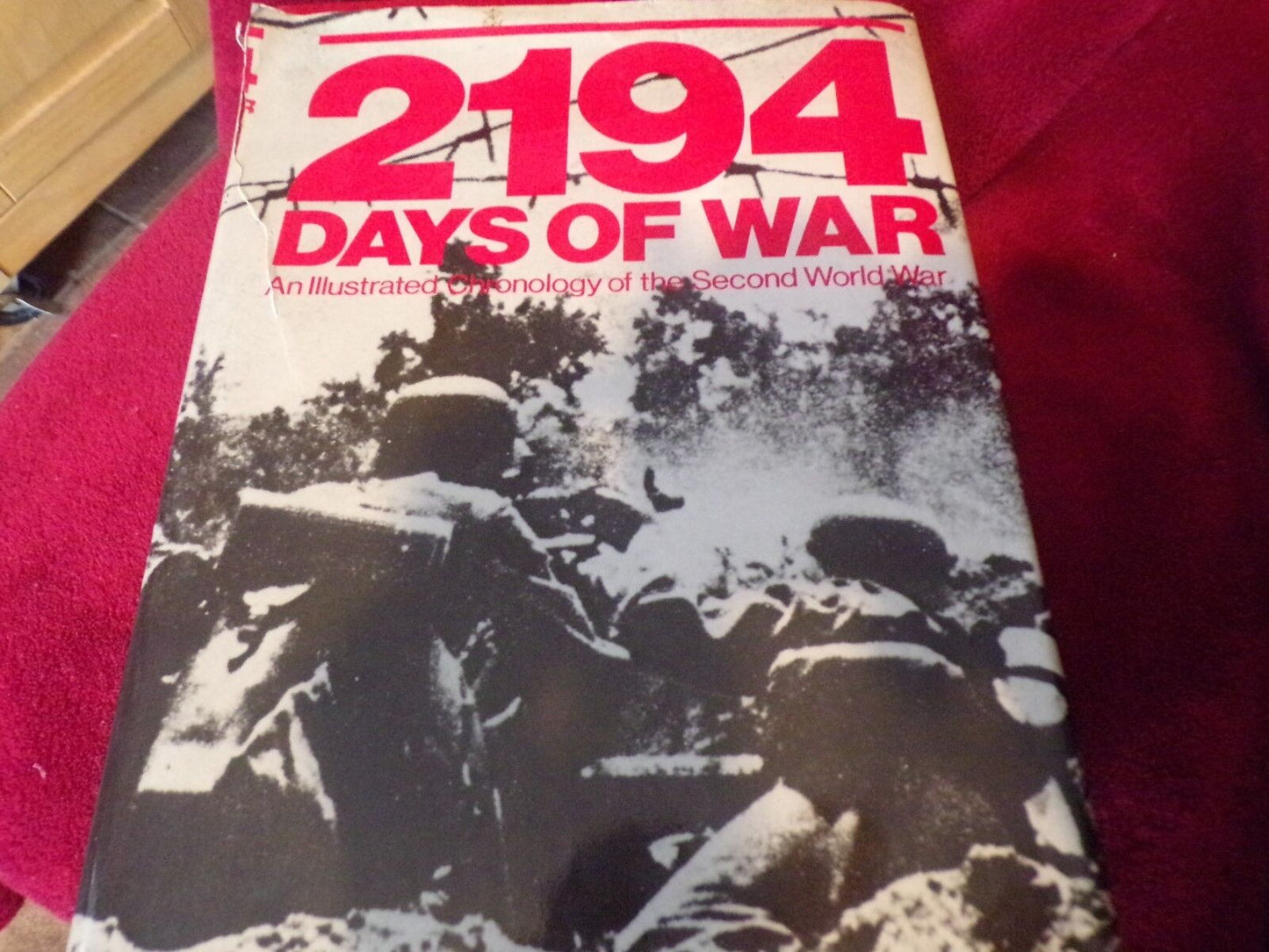 2194 Days of War Illustrated Chronology of WWII 752 Pages HC DJ