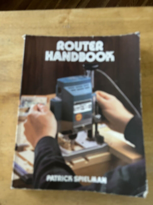 ROUTER HANDBOOK BY PATRICK SPIELMAN 1983