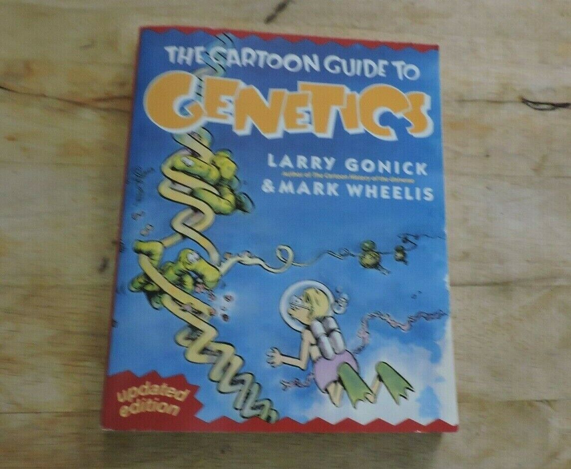 THE CARTOON GENETICS BY LARRY GONICK & MARK WHEELIS 2005