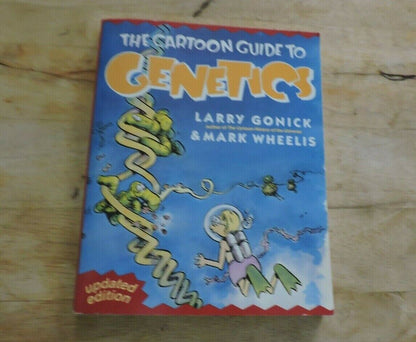 THE CARTOON GENETICS BY LARRY GONICK & MARK WHEELIS 2005