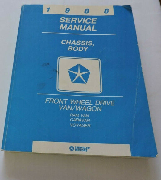 SERVICE MANUAL: 1988 CHRYSLER  CHASSIS, BODY FRONT WHEEL DRIVE VAN/WAGON