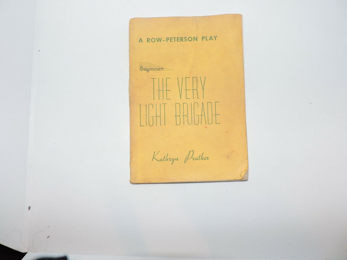 A Row-Peterson Play-- The Very Light Brigade-- Kathryn Prather--1911