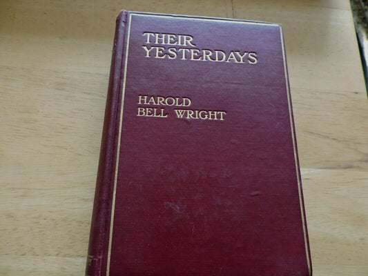 THIER YESTERDAYS  BY  HAROLD BELL WRIGHT 1912