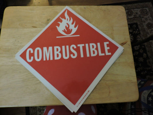 COMBUSIBLE WARNING SIGN--15X15 INCHES