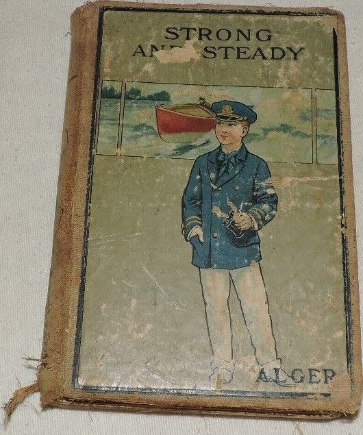 Vintage (1911) Childrens Book: Strong And Steady