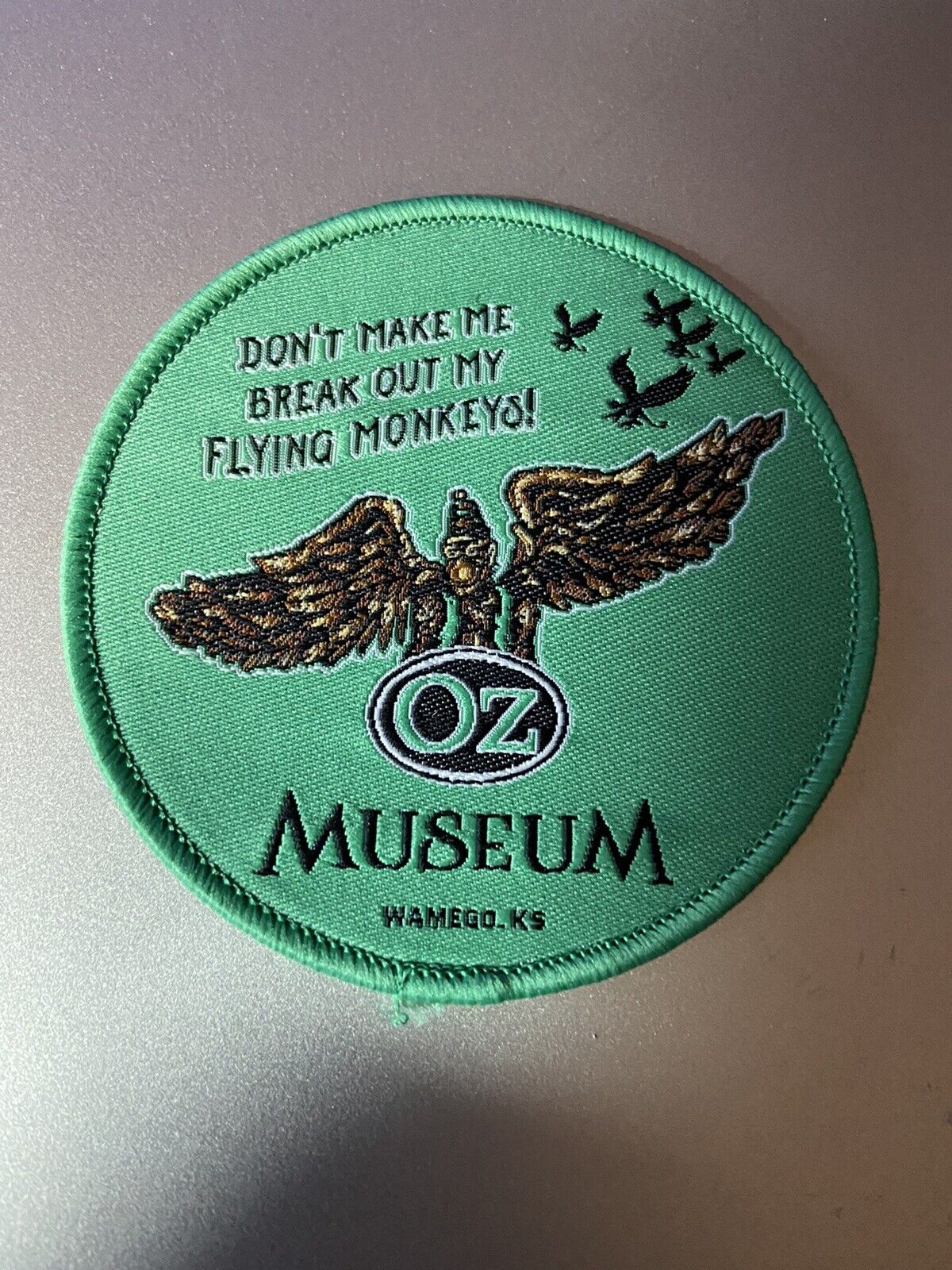 OZ MUSEUM (Wamego, KS.) "Dont Make Me Break Out My Flying Monkeys" Patch