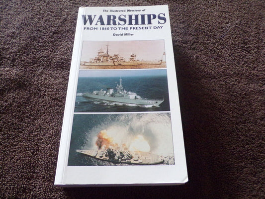 Illustrated Directory of Warships of the World from 1860 to the present day