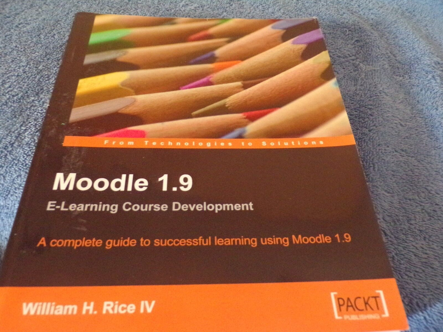 Moodle 1. 9 E-Learning Course Development : A complete guide to successful learn