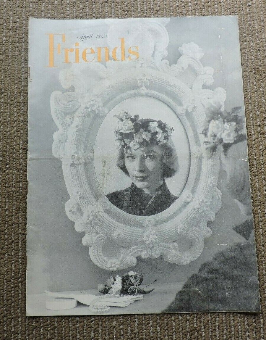 FRIENDS  MAGAZINE- April 1952 Edition