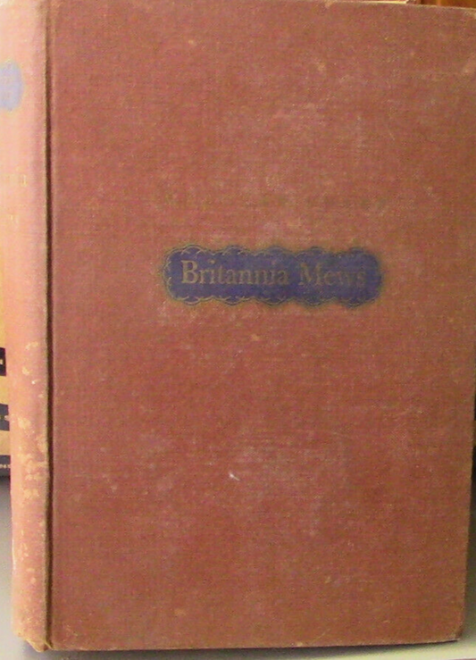 Hardcover Book â€œBritannia Mewsâ€ by Author Margery Sharp 1946