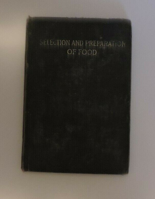 Selection and Preperation of Food 1915 Printing