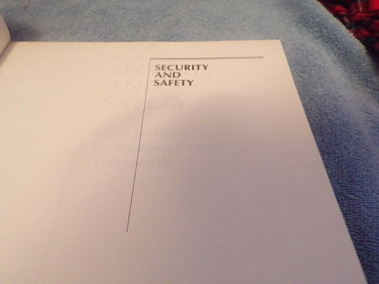 Security & Safety: Issues and Ideas for Shopping Center Security Professionals