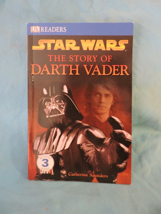 DK Readers Star Wars : The Story of Darth Vader Level 3 by Catherine Saunders