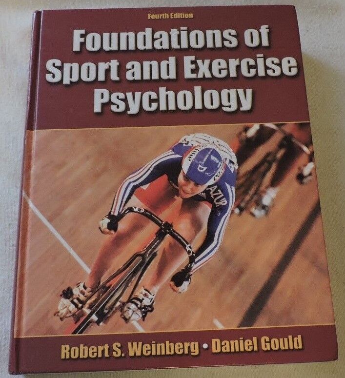 Foundations of Sport and Exercise Psychology by Daniel Gould and Robert S. Weinb
