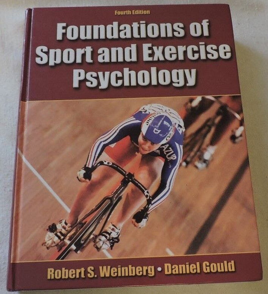 Foundations of Sport and Exercise Psychology by Daniel Gould and Robert S. Weinb
