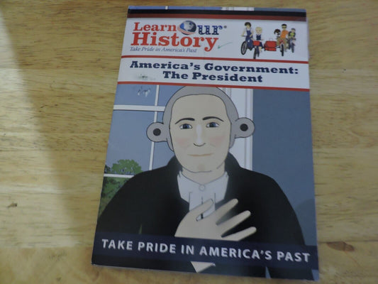 LEARN OUR HISTORY: AMERICA'S GOVERNENT:  THE PRESIDENT  DVD 2014