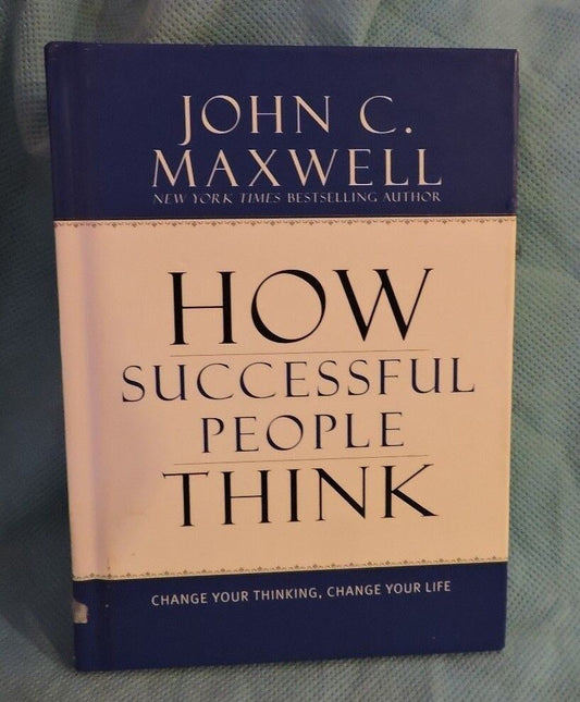 How Successful People Think by John C. Maxwell (Hardcover)